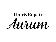 髪質改善 Hair＆Repair ーAurumー【5月8日NEW OPEN】