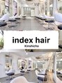 インデックスヘアー 錦糸町店(in'dex hair) indexhair 錦糸町