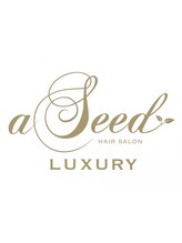 a seed luxury　【アシード　ラクシュリー】