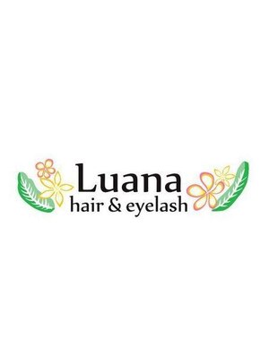 ルアナ ヘアーアンドアイラッシュ(Luana hair eyelash)