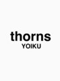 ソーンズ ヨイク(thorns YOIKU)/thorns YOIKU