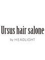アーサス ヘアー サローネ 北千住店(Ursus hair salone by HEADLIGHT)/Ursus hair salone byHEADLIGHT 北千住