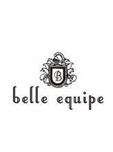 BELLE EQUIPE【ベルエキップ】
