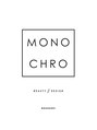 モノクロ(MONOCHRO) monochro フリー予約