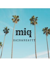 ミック ヘアアンドビューティー 大山店(miq  Hair&Beauty) miq 大山 大山駅