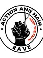 レイブ アクション アンド ヘアー 北千住店(rave Action and Hair) RAVE 名
