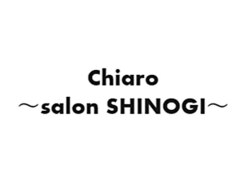 Chiaro salon SHINOGI【4月23日 NEW OPEN（予定）】