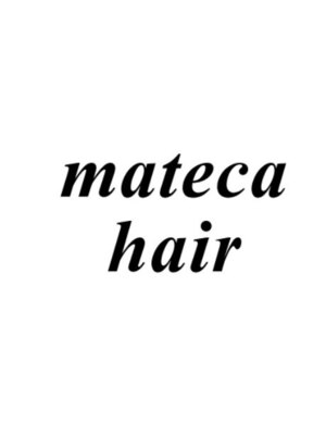 マテカ ヘアー(mateca hair)
