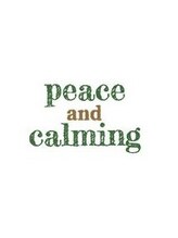 Peace & Calming【ピースアンドカーミング】