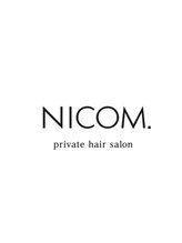 NICOM. private hair salon 【ニコン】