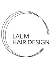 LAUM HAIR DESIGN【ラウム ヘア デザイン】