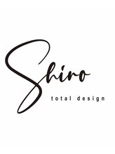 shiro total design【シロ　トータル　デザイン】