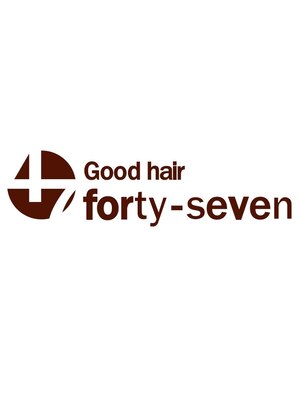 グッド ヘアー 47 フォーティーセブン(Good hair 47 forty seven)