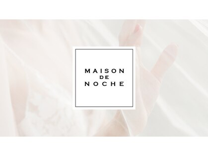 メゾン ド ノッチェ(Maison de Noche)の写真