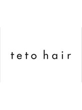 テトヘアー(teto hair) teto hair