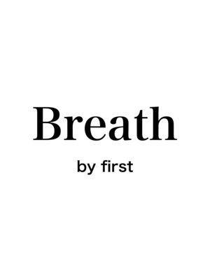 ブレスバイファースト 富谷店(Breath by first)