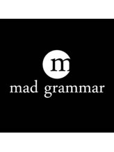 マッドグラマー(mad grammar) mad grammar