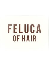 FELUCA OF HAIR 盛岡駅前店【フェルーカ】