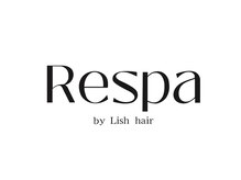【Respaのこだわり】すべてのお客様がゆったりできる「半個室」空間