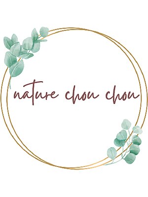 ナチュール シュシュ(nature chouchou)