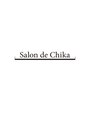 サロンドチカ(Salon de Chika)/CHIKA