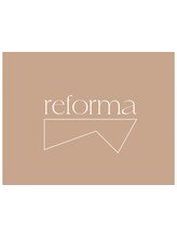 ReForma【リフォルマ】