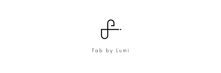 ファブ バイ ルミ(Fab by Lumi)のサロンヘッダー
