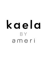 kaela by ameri【カエラ バイ アメリ】