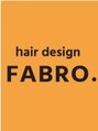ヘアデザイン ファブロ(hair design FABRO.)/hair design FABRO.