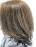【白髪ぼかし】カット＋ハイライト＋カラー　￥15180