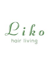 hair living Liko  池袋西口店【ヘアーリビング リコ】