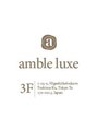 アンブル リュクス 池袋(amble luxe) アンブル ワーク