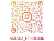 メッカヘアーデザイン(MECCAhairdesign)の雰囲気（●インスタグラム @MECCA_HAIRDESIGN）