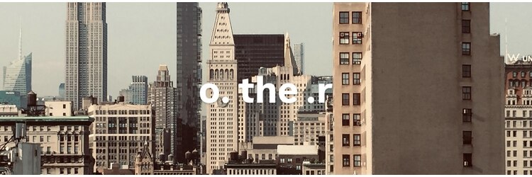 アザー(o. the .r)のサロンヘッダー