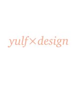 ユルフ(yulf)&nbsp;yulf×design☆[津市/久居/津駅/久居駅]
