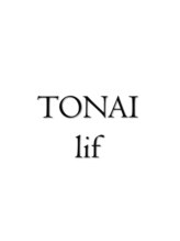 TONAI lif 森小路店【トーナイ リフ】