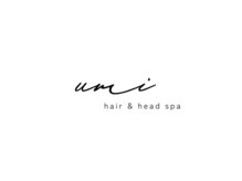 umi hair & head spa【ウミ ヘアーアンドヘッドスパ】【11月1日 NEW OPEN（予定）】