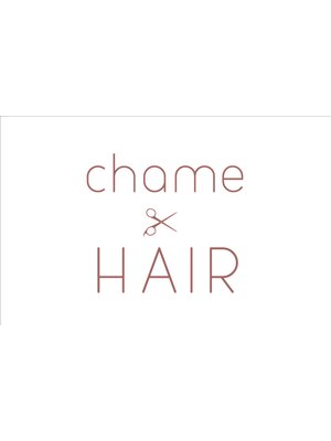 チャメヘアー(chame HAIR)