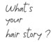 ワッツユアヘアストーリー(What’s your hair story)の写真