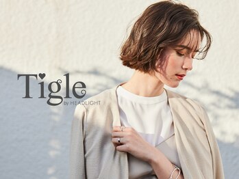 Tigle by HEADLIGHT 立川店【ティグル バイ ヘッドライト】