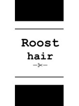 ルーストヘアー(Roost hair)&nbsp;Roost hair 