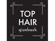 トップヘアギブバック(TOPHAIR give back)