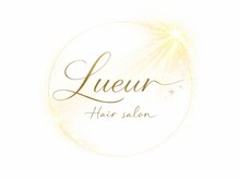 Lueur【リュール】【4月1日NEW OPEN(予定)】