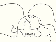 ViBRANTのこだわり