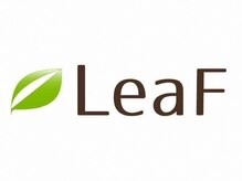 リーフ 御門台店(LeaF)