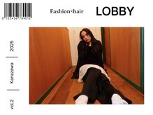 ロビー(LOBBY)の雰囲気(fashion×hair【西金沢/ケアブリーチ/ダブルカラー/パーマ】)