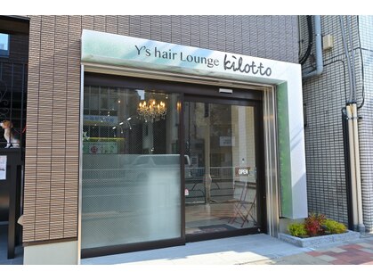 Y’ｓ hair lounge Kilotto【ワイズヘアラウンジキロット】