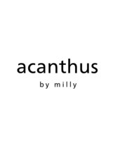 アカンサス バイ ミリー 高槻店(acanthus by milly)&nbsp;中山 