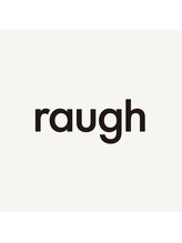 raugh 【ラフ】