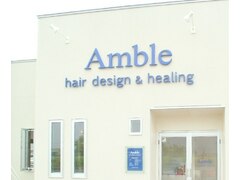 Amble hair design & healing 古正寺店【アンブル】